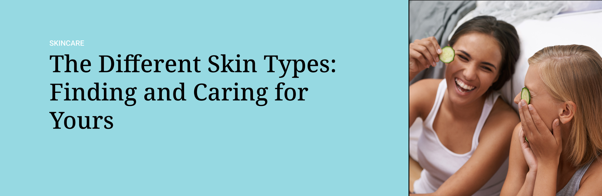 The Different Skin Types