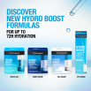 Discover the new hydro boost formulas for up to 72H hydration